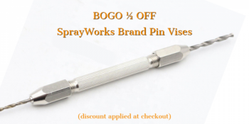 BOGO ½ OFF SprayWorks Brand Pin Vises 